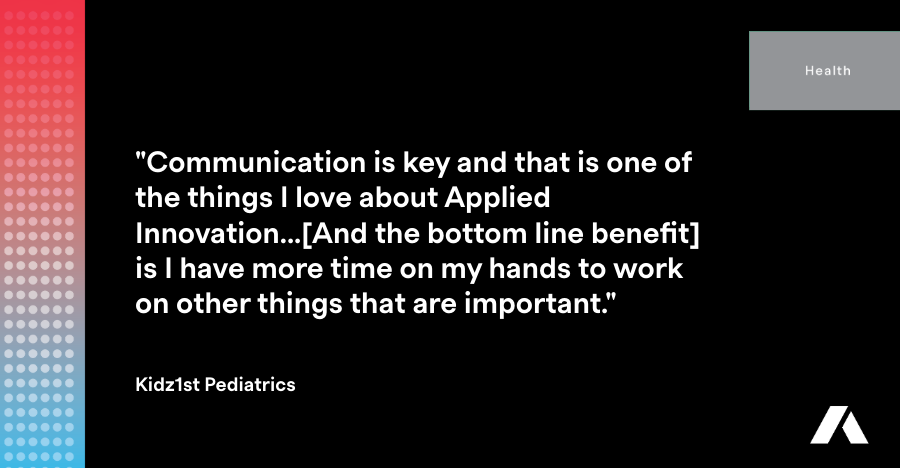 pplied Innovation Health Testimonial Kidz1st Pediatrics
